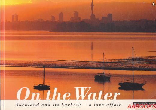 On the Water: Auckland and its harbour A love affair